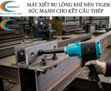 Nên chọn súng siết bu lông chạy pin hay khí nén cho dự án lắp đặt kết cấu thép?