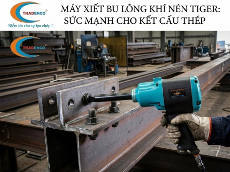Nên chọn súng siết bu lông chạy pin hay khí nén cho dự án lắp đặt kết cấu thép?